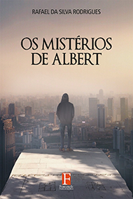 Fontenele Publicações / 11 95150-3481 / 11  95150-4383 Ficção - Romance - Os mistérios de Albert