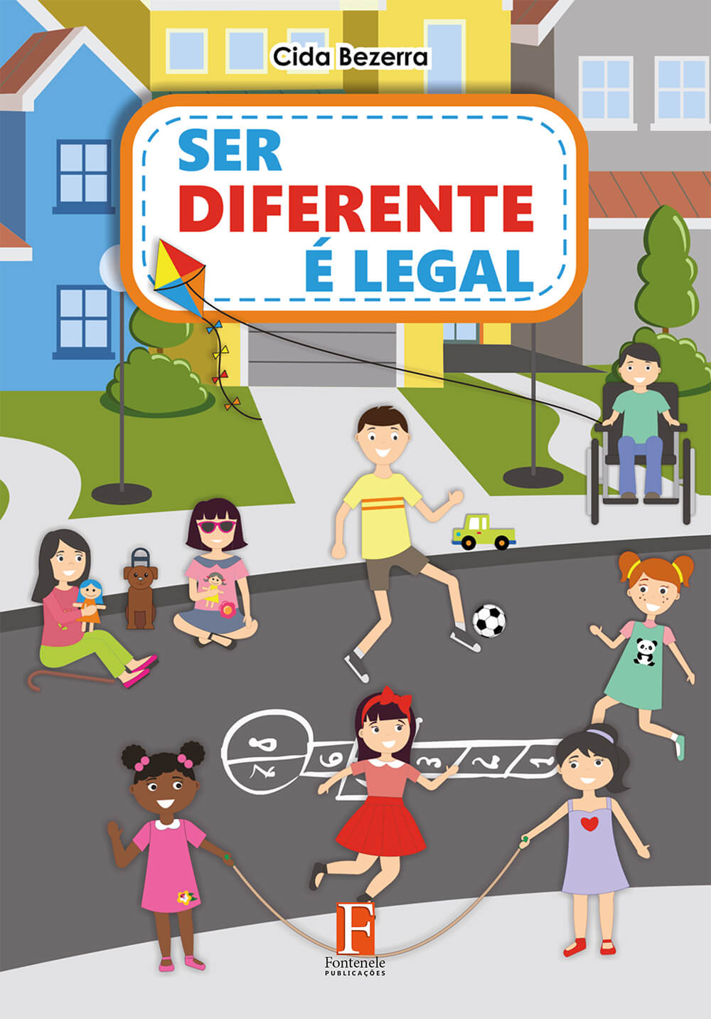 Fontenele Publicações / 11 95150-3481 / 11  95150-4383 Infantojuvenil - Ser Diferente é legal