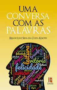 Fontenele Publicações / 11 95150-3481 / 11  95150-4383 Literatura brasileira - UMA CONVERSA COM AS PALAVRAS