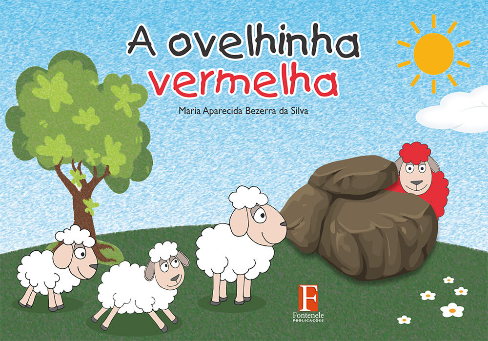 Fontenele Publicações / 11 95150-3481 / 11  95150-4383 Infantojuvenil - A ovelhinha vermelha