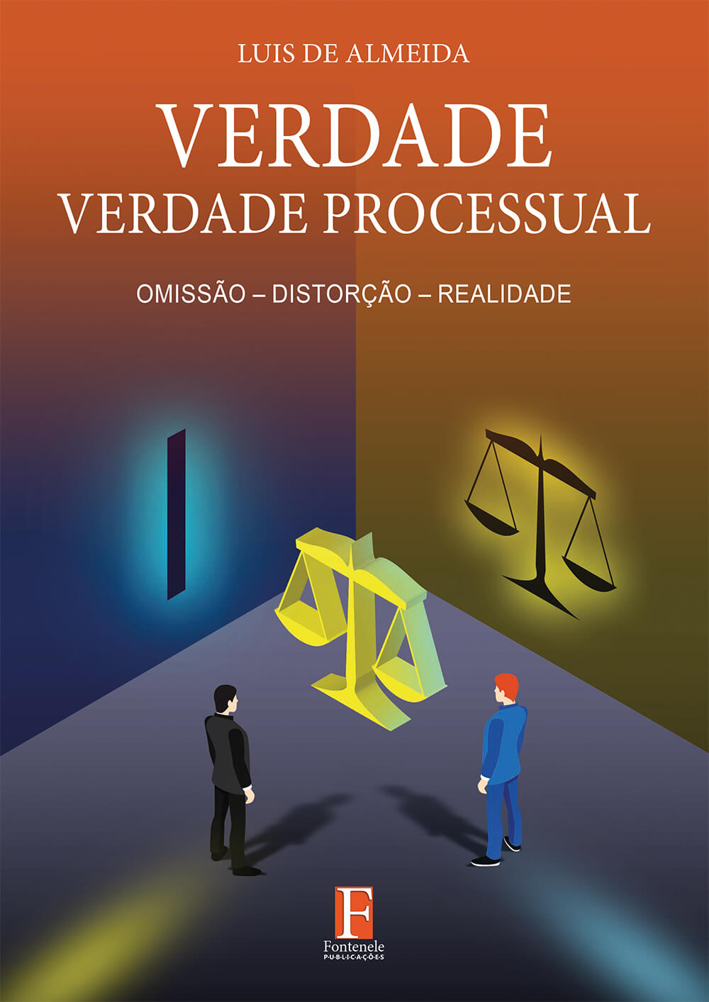 Fontenele Publicações / 11 95150-3481 / 11  95150-4383 VERDADE, VERDADE PROCESSUAL: Omissão – Distorção – Realidade