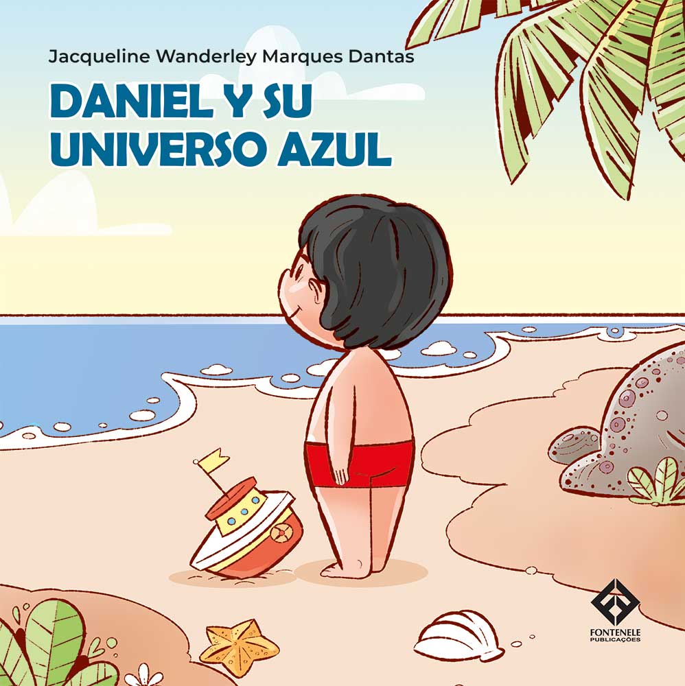 Fontenele Publicações / 11 95150-3481 / 11  95150-4383 DANIEL Y SU UNIVERSO AZUL 