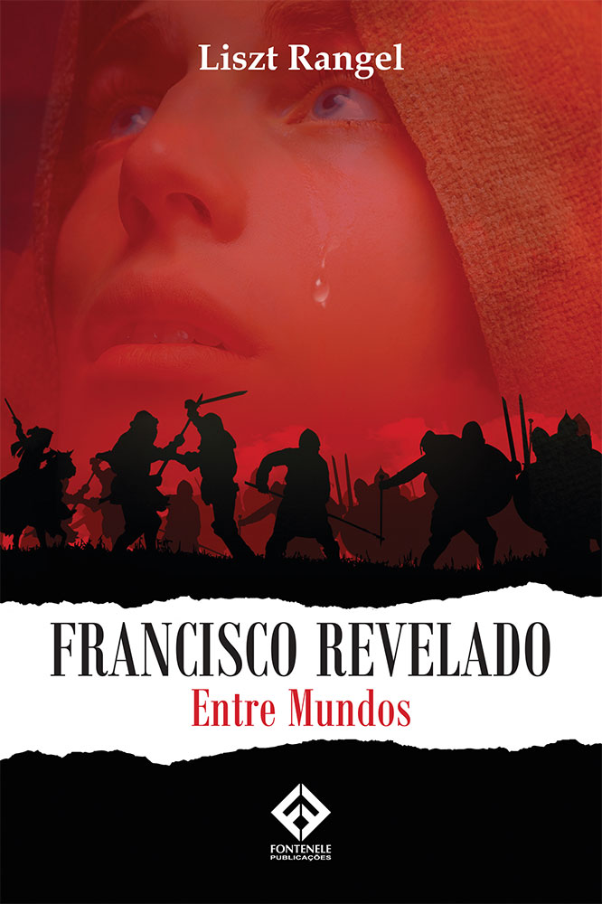 Fontenele Publicações / 11 95150-3481 / 11  95150-4383 FRANCISCO REVELADO - ENTRE MUNDOS - Vol. I