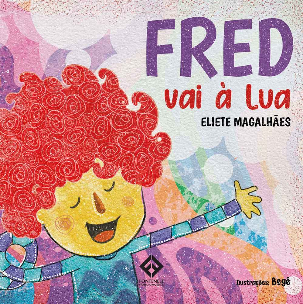 Fontenele Publicações / 11 95150-3481 / 11  95150-4383 FRED VAI À LUA