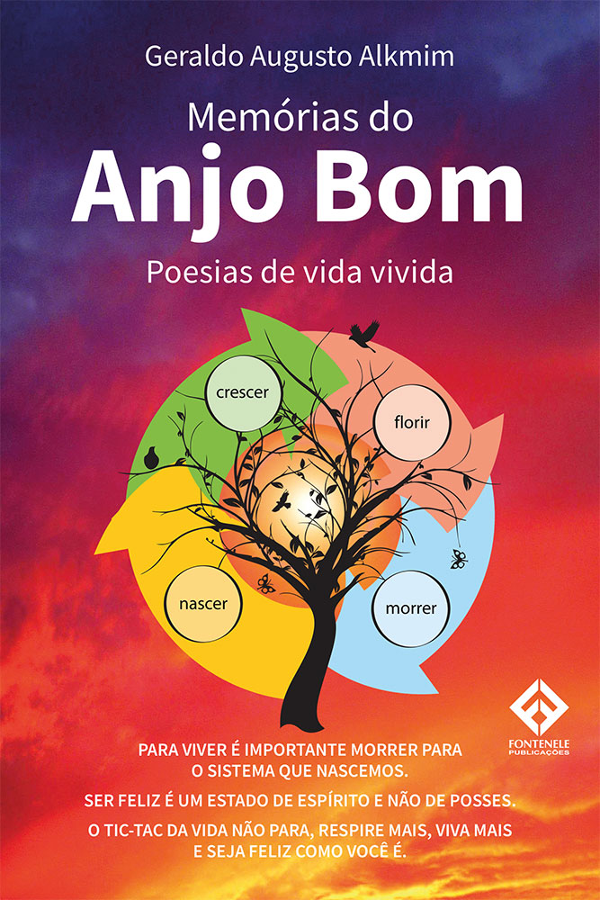 Fontenele Publicações / 11 95150-3481 / 11  95150-4383 MEMÓRIAS DO ANJO BOM - Poesias de vida vivida