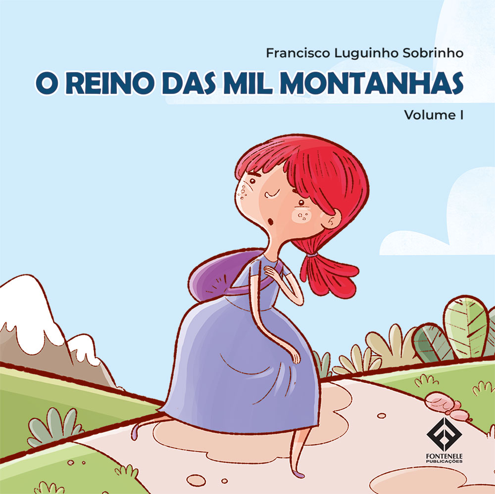 Fontenele Publicações / 11 95150-3481 / 11  95150-4383 O REINO DAS MIL MONTANHAS - Vol.01