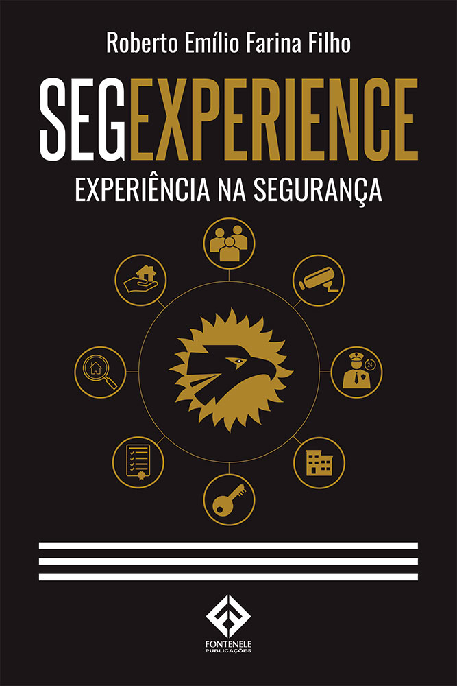 Fontenele Publicações / 11 95150-3481 / 11  95150-4383 SEGEXPERIENCE - EXPERIÊNCIA NA SEGURANÇA