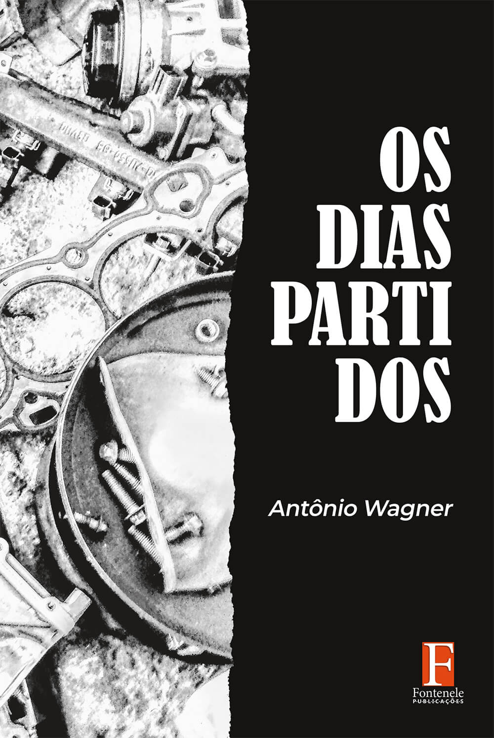 Fontenele Publicações / 11 95150-3481 / 11  95150-4383 OS DIAS PARTIDOS