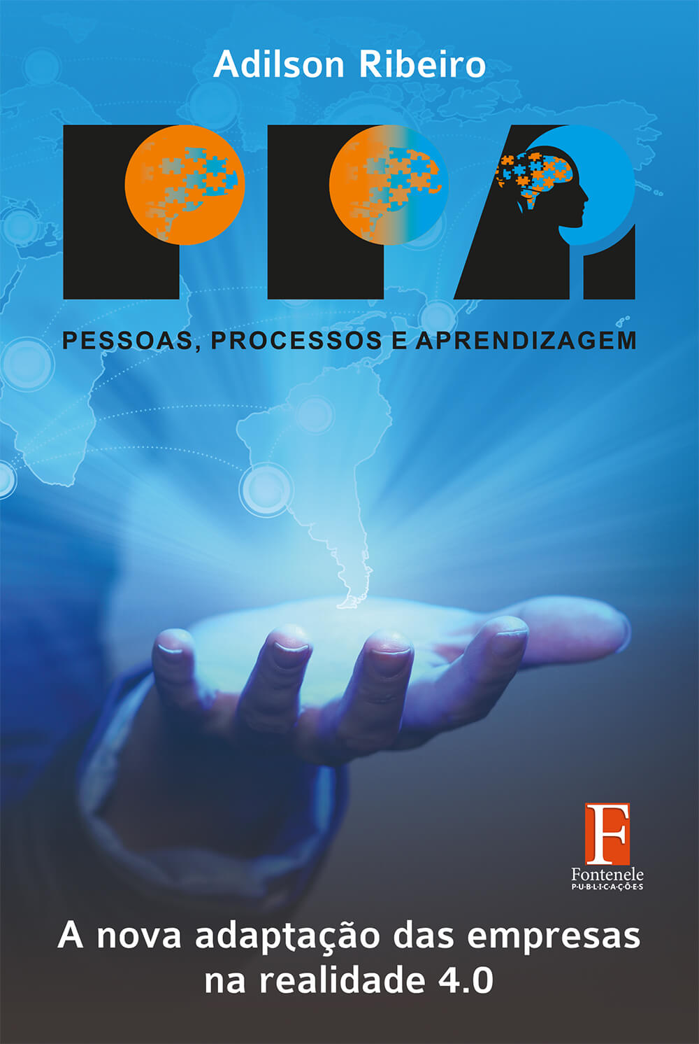 Fontenele Publicações / 11 95150-3481 / 11  95150-4383 Pessoas, Processos e Aprendizagem