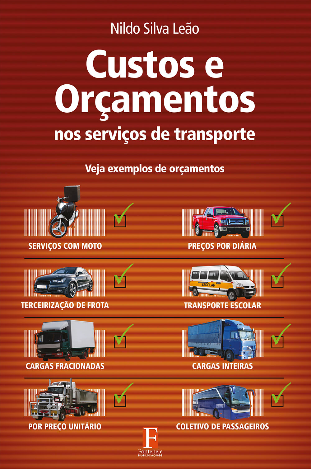 Fontenele Publicações / 11 95150-3481 / 11  95150-4383 Custos e orçamentos nos serviços de transporte