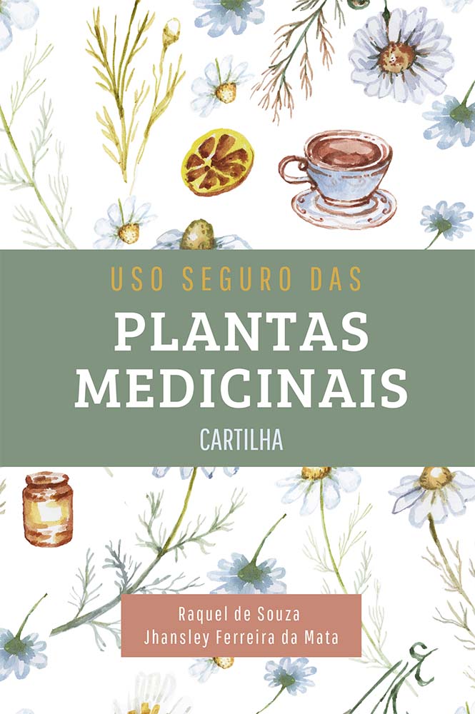 Fontenele Publicações / 11 95150-3481 / 11  95150-4383 CARTILHA - Uso seguro das plantas medicinais