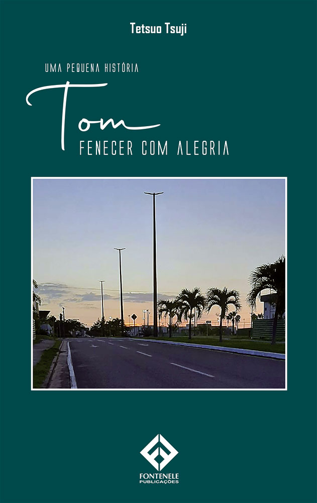 Fontenele Publicações / 11 95150-3481 / 11  95150-4383 TOM - Fenecer com alegria