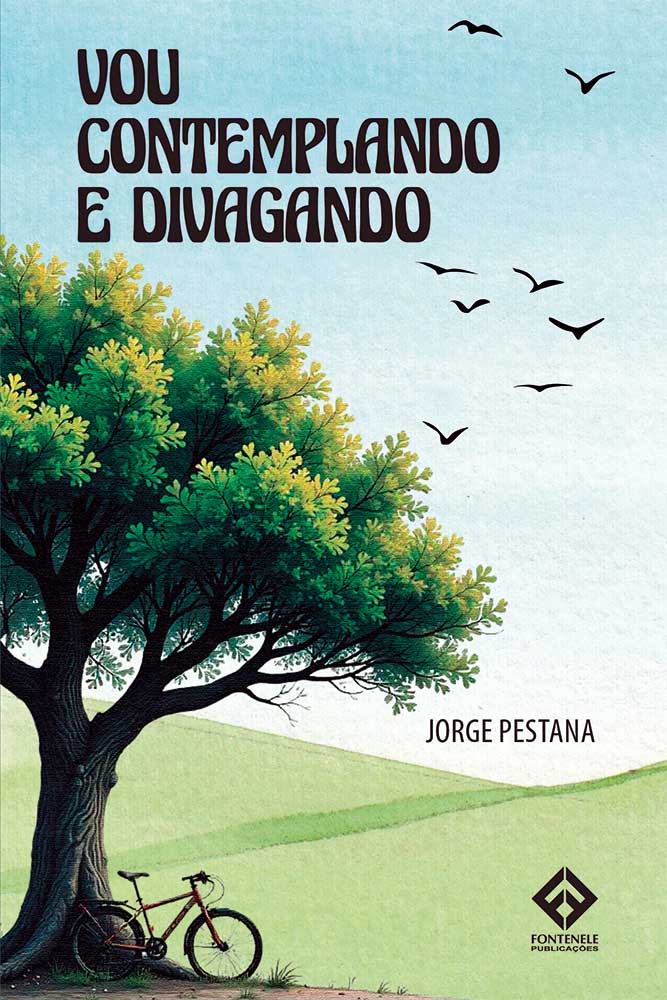 Fontenele Publicações / 11 95150-3481 / 11  95150-4383 VOU CONTEMPLANDO E DIVAGANDO