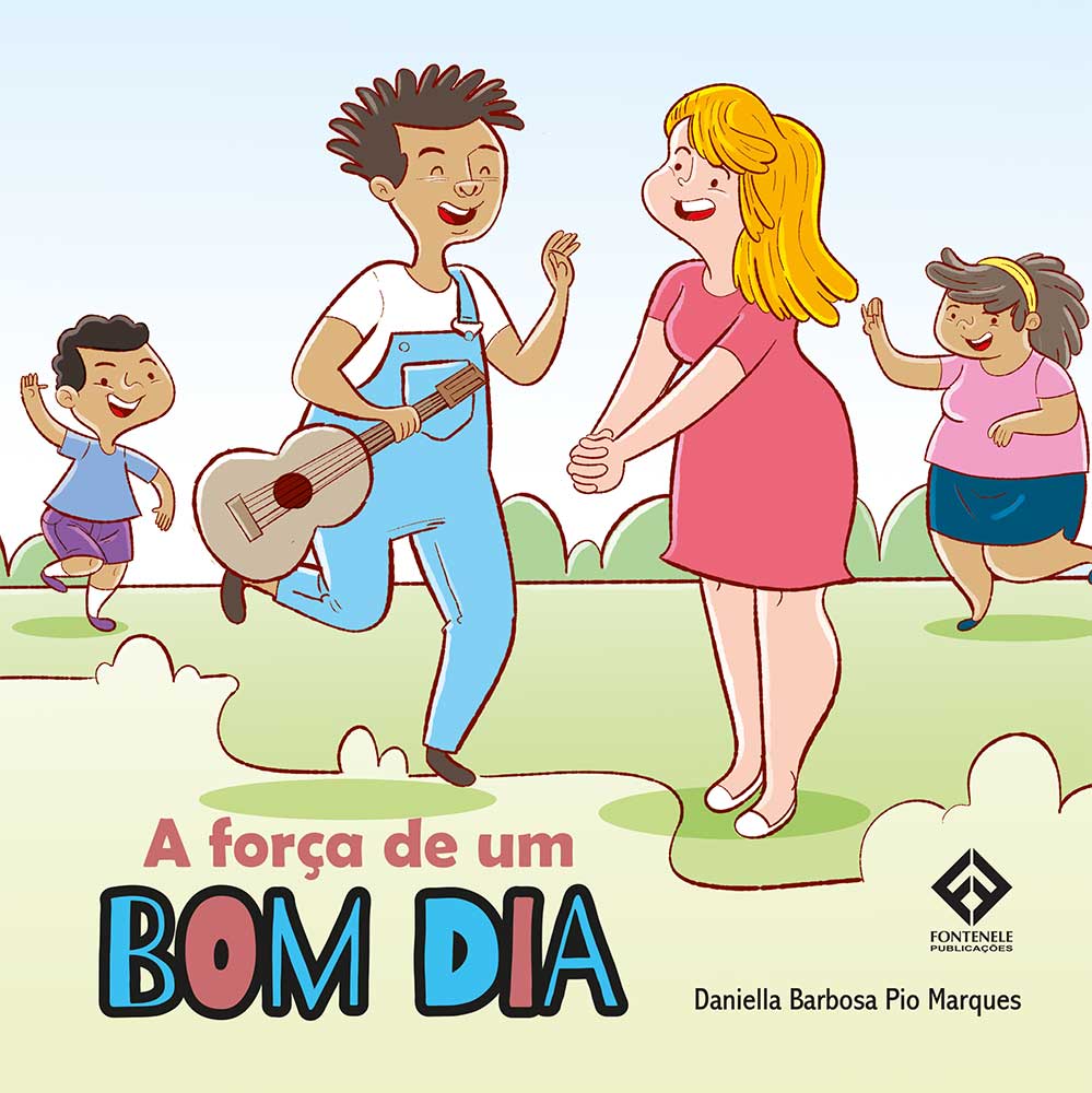 Fontenele Publicações / 11 95150-3481 / 11  95150-4383 A FORÇA DE UM BOM DIA