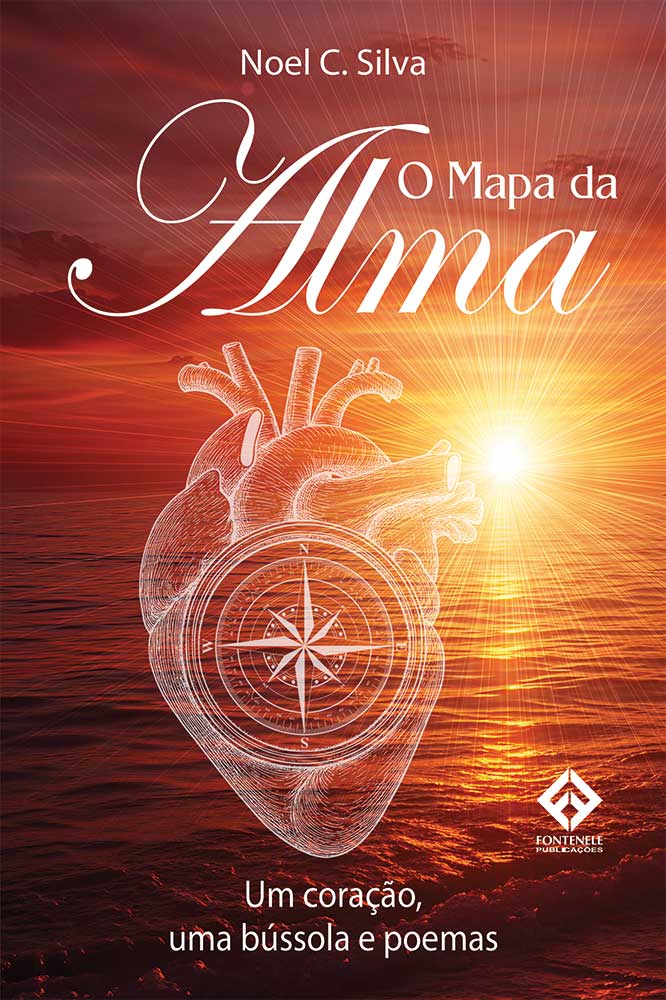 Fontenele Publicações / 11 95150-3481 / 11  95150-4383 O Mapa da Alma: Um coração, uma bússola e poemas 