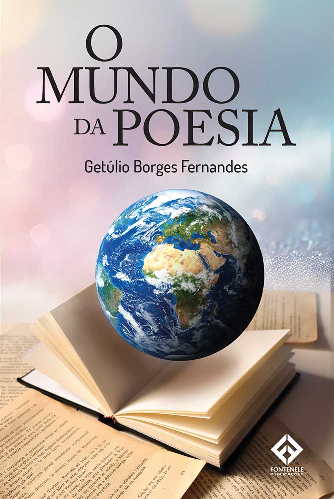 Fontenele Publicações / 11 95150-3481 / 11  95150-4383 O MUNDO DA POESIA
