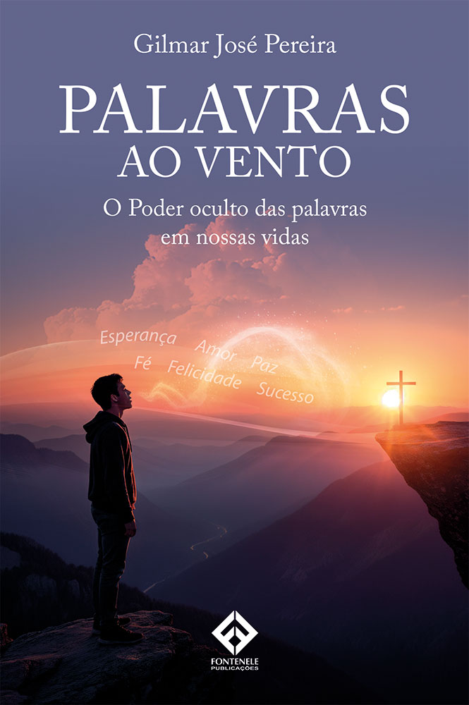 Fontenele Publicações / 11 95150-3481 / 11  95150-4383 PALAVRAS AO VENTO