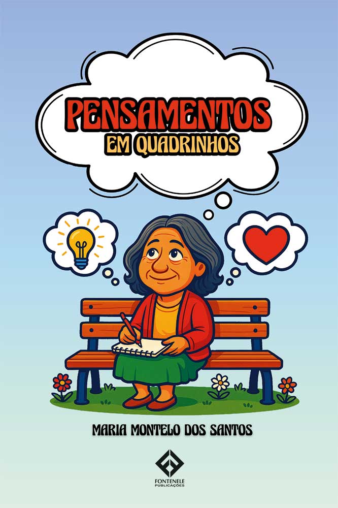 Fontenele Publicações / 11 95150-3481 / 11  95150-4383 PENSAMENTOS EM QUADRINHOS