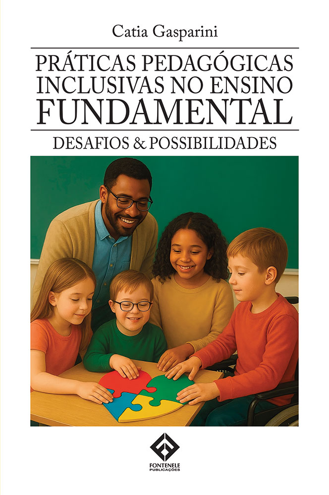 Fontenele Publicações / 11 95150-3481 / 11  95150-4383 Práticas pedagógicas no ensino fundamental