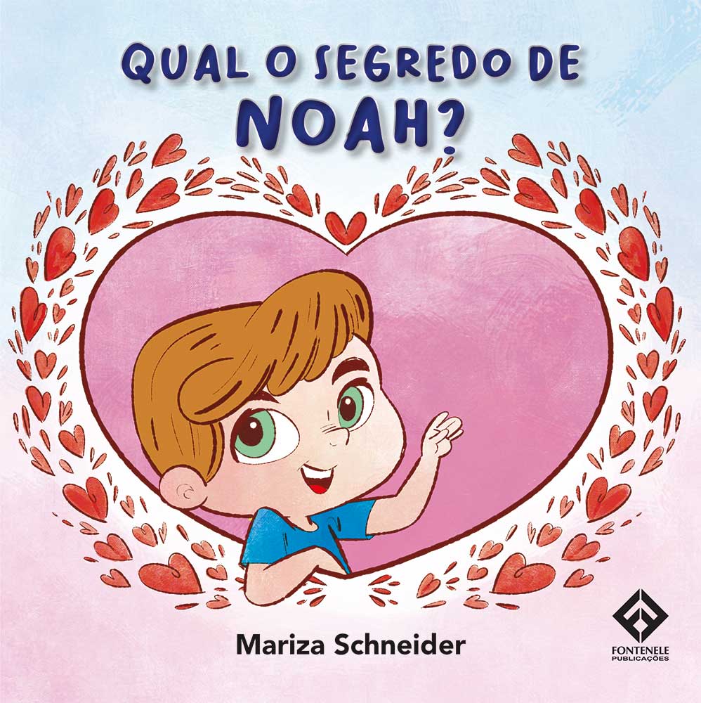 Fontenele Publicações / 11 95150-3481 / 11  95150-4383 QUAL O SEGREDO DE NOAH?