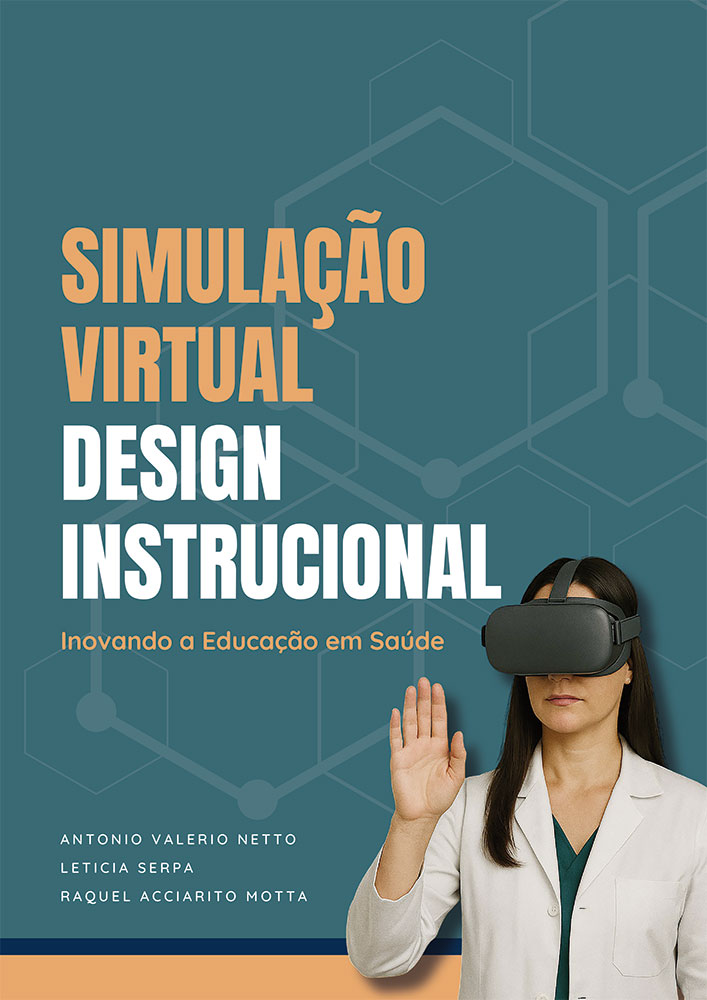 Fontenele Publicações / 11 95150-3481 / 11  95150-4383 SIMULAÇÃO VIRTUAL E DESIGN INSTRUCIONAL – INOVANDO A EDUCAÇÃO EM SAÚDE