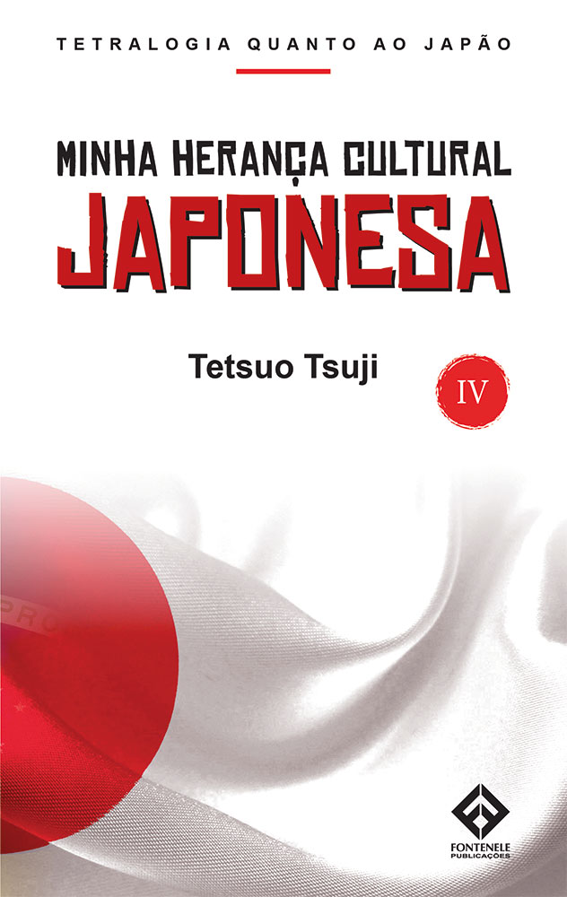 Fontenele Publicações / 11 95150-3481 / 11  95150-4383 MINHA HERANÇA CULTURAL JAPONESA 