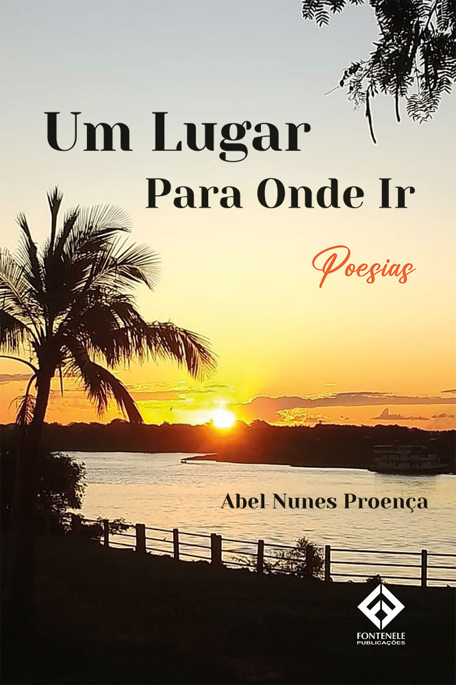 Fontenele Publicações / 11 95150-3481 / 11  95150-4383 UM LUGAR PARA ONDE IR