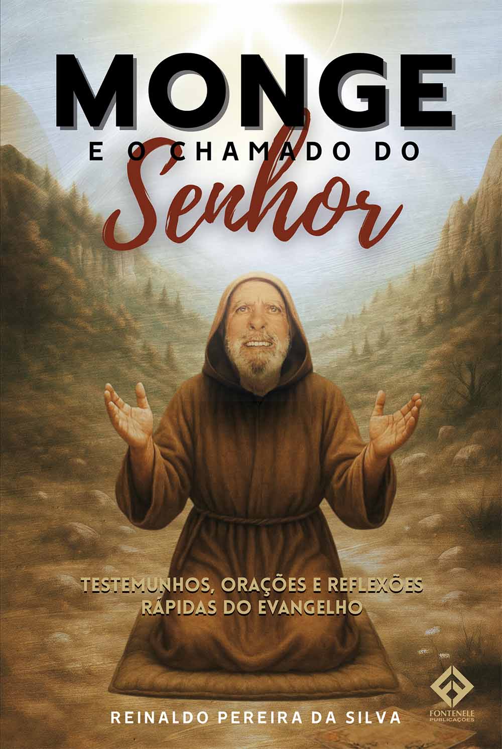 Fontenele Publicações / 11 95150-3481 / 11  95150-4383 Monge e o chamado do Senhor